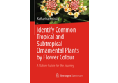 Identify Common Tropical and Subtropical Ornamental Plants by Flower Colour