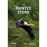 The Painted Stork - Exploring Ecology and Conservation in India