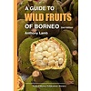 A Guide to Wild Fruits of Borneo