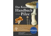 Das Kosmos Handbuch Pilze