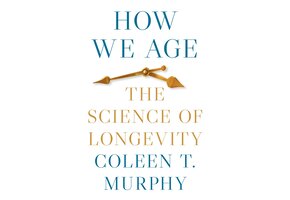 How We Age: The Science of Longevity