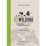 Rewilding - De vernieuwende wetenschap van ecologisch herstel