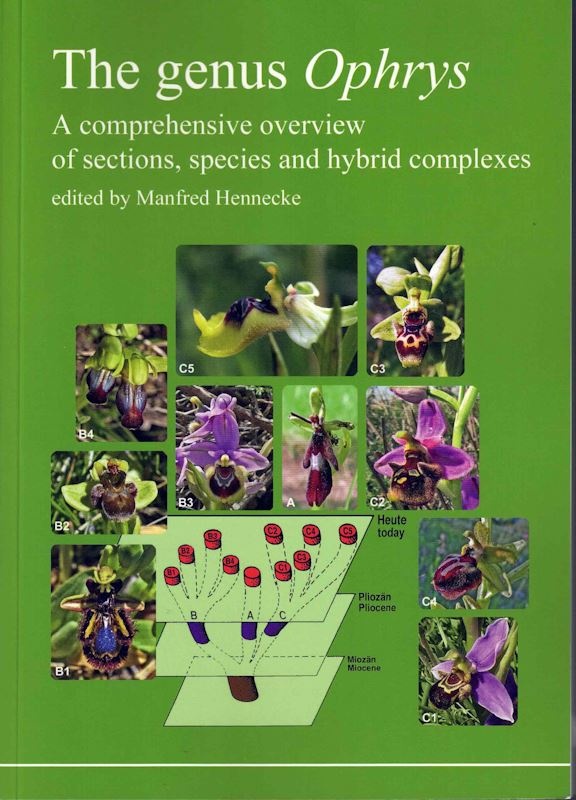 The genus Ophrys - A comprehensive overview of sections, species and hybrid complexes