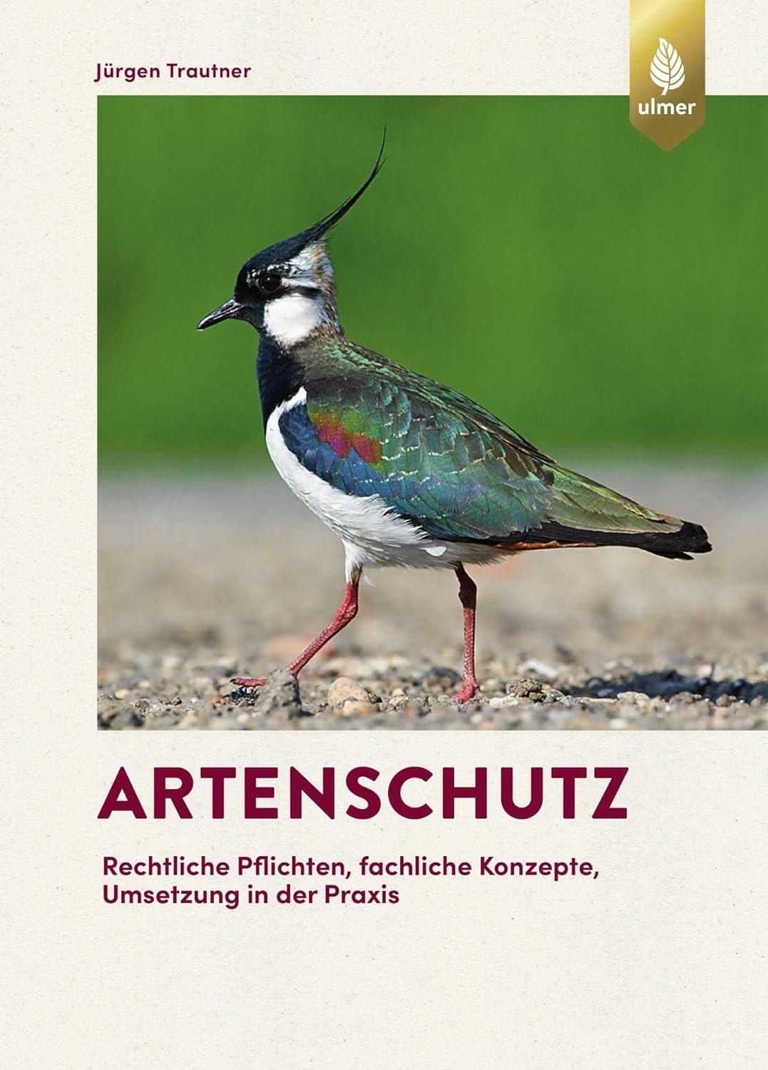 Artenschutz - Rechtliche Pflichten, fachliche Konzepte, Umsetzung in der Praxis