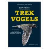 Handboek trekvogels - 450 trekvogels overdag en ’s nachts herkennen aan geluid