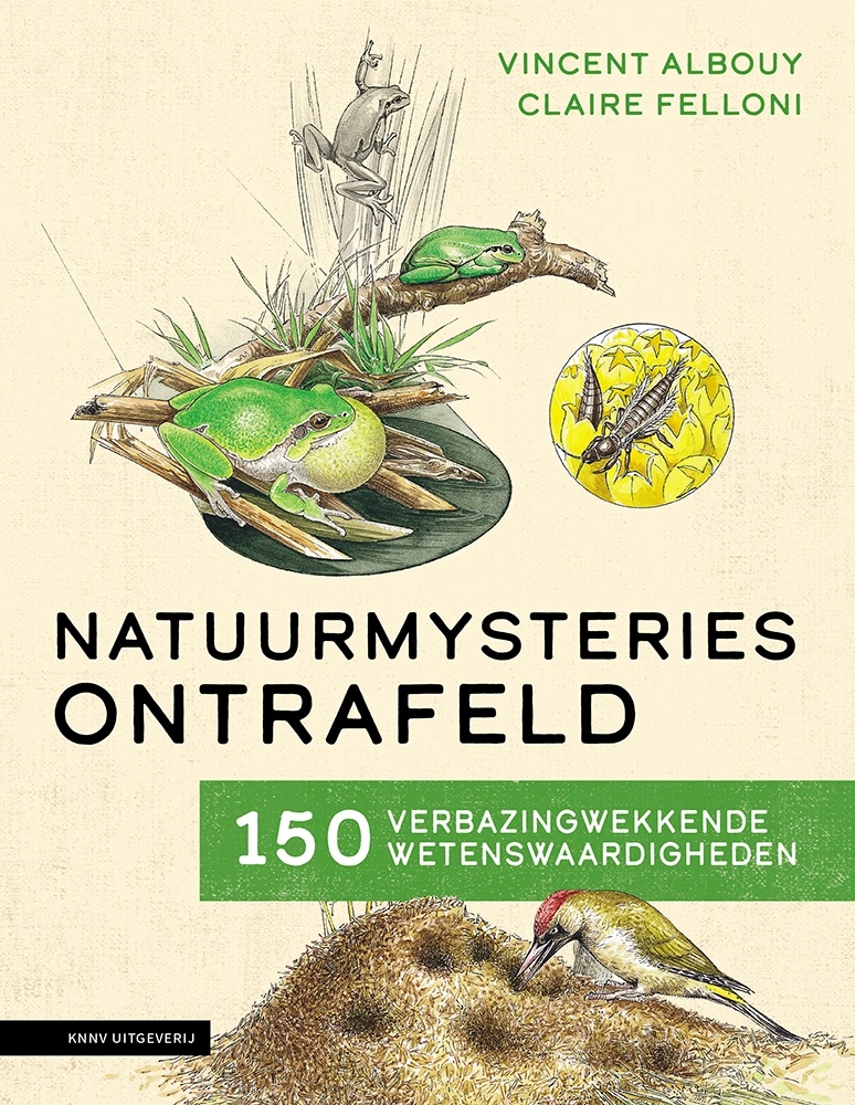 Natuurmysteries ontrafeld - 150 verbazingwekkende wetenswaardigheden over de natuur