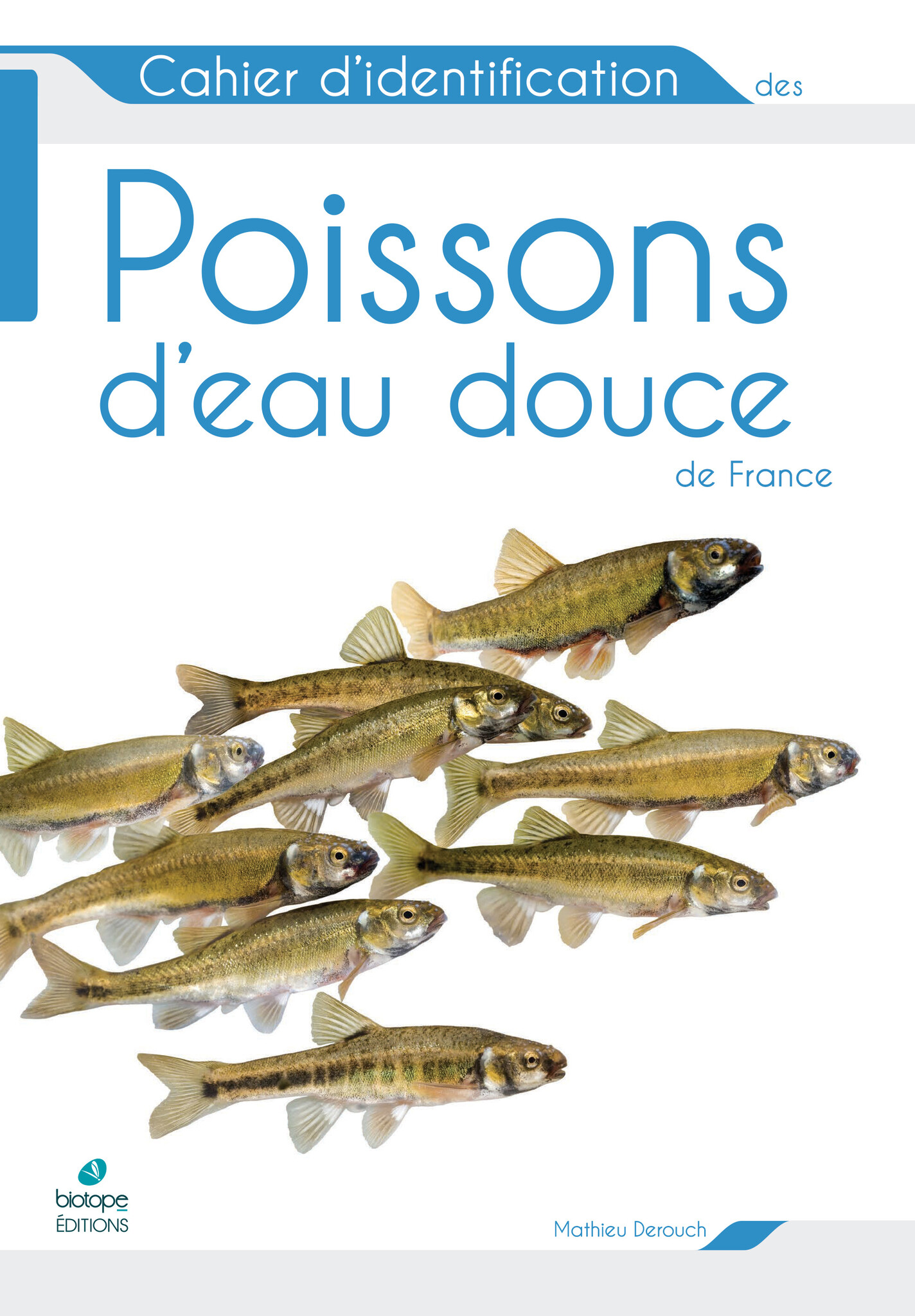 Cahier d'identification des Poissons d'eau douce de France