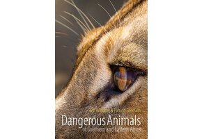 Dangerous Animals of Southern and Eastern Africa