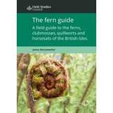 The Fern Guide - A Field Guide to the Ferns, Clubmosses, Quillworts and Horsetails of the British Isles