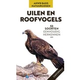 ANWB Basis Natuurgids - Uilen en Roofvogels - 52 soorten eenvoudig herkennen