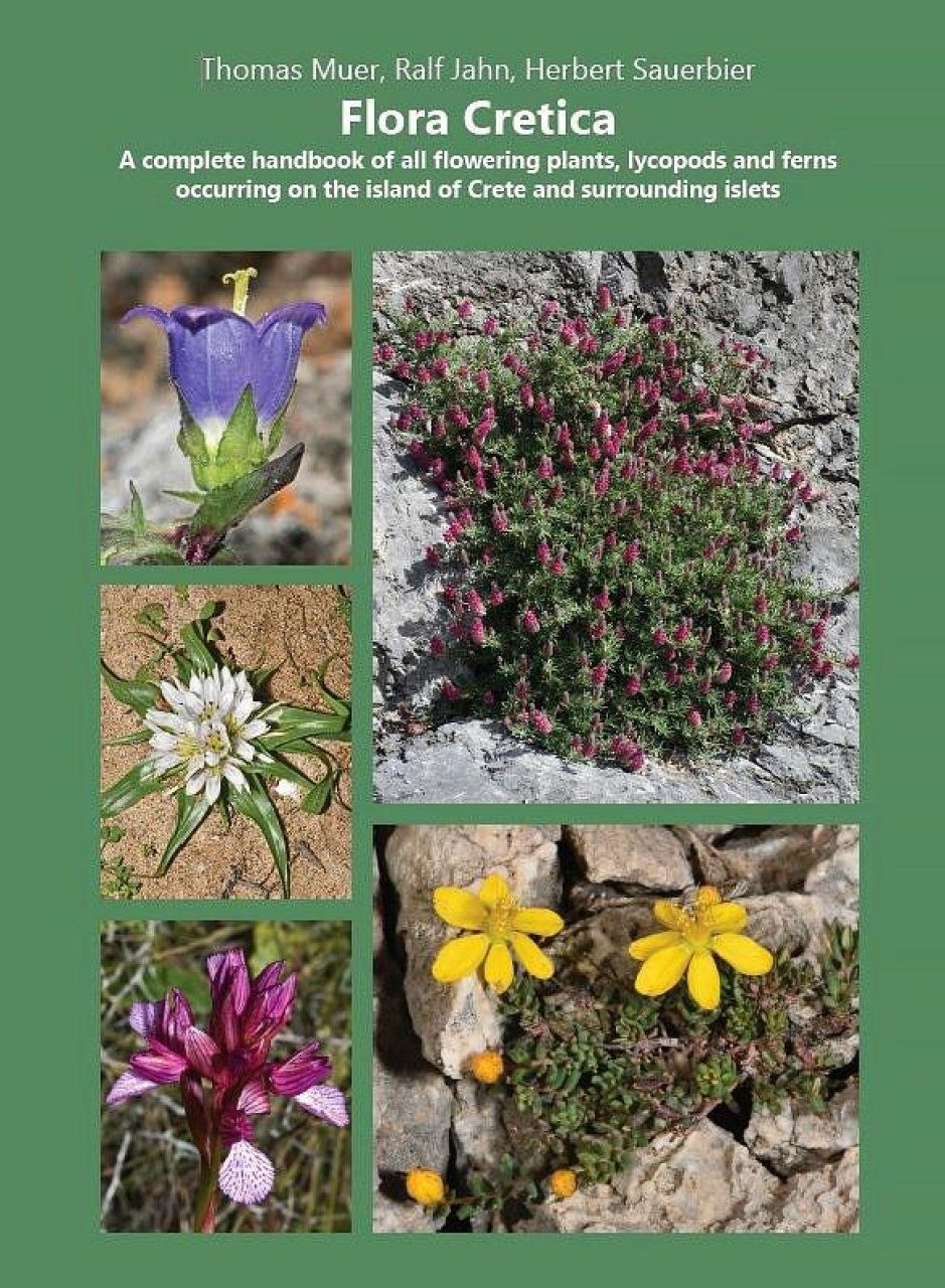 Flora Cretica - A complete handbook of all flowering plants, lycopods and ferns occuring on the island of Crete and surrounding islets