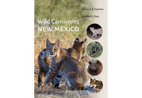 Wild Carnivores of New Mexico