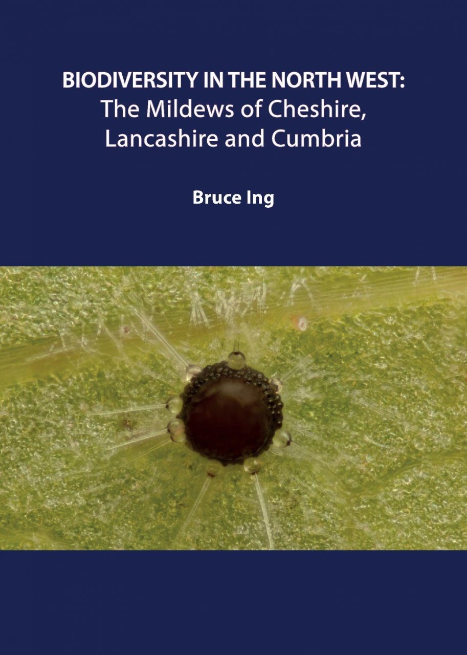 Biodiversity in the North West: The Mildews of Cheshire, Lancashire and Cumbria