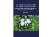 The Puffballs, Earthballs and Other Gasteroid Fungi of Cheshire, Lancashire, Cumbria and the Isle of Man