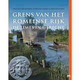 Grens van het Romeinse Rijk. De limes in Gelderland, Utrecht en Zuid-Holland (3 delen)