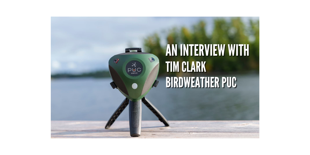 BirdWeather PUC: An interview with Tim Clark