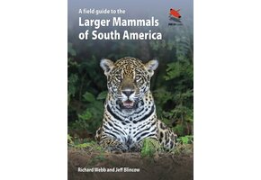 A Field Guide to the Larger Mammals of South America