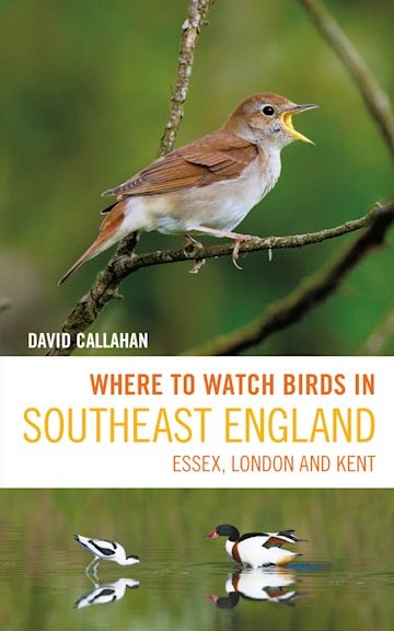 Where to Watch Birds in Southeast England - Essex, London and Kent