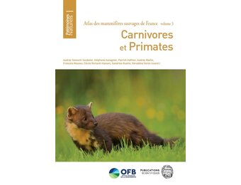 Atlas des Mammifères Sauvages de France Volume 3 - Carnivores et Primates