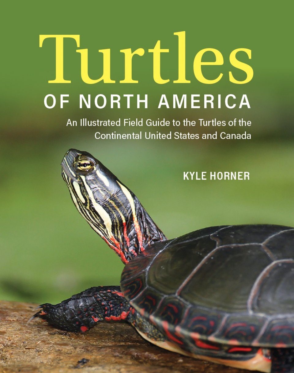 Turtles of North America - An Illustrated Field Guide to the Turtles of the Continental United States and Canada
