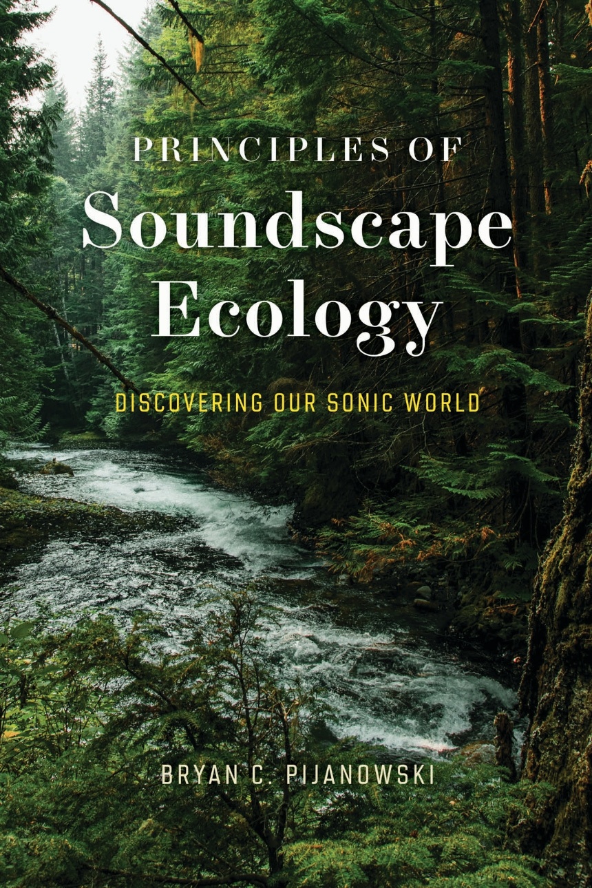 Principles of Soundscape Ecology - Discovering Our Sonic World