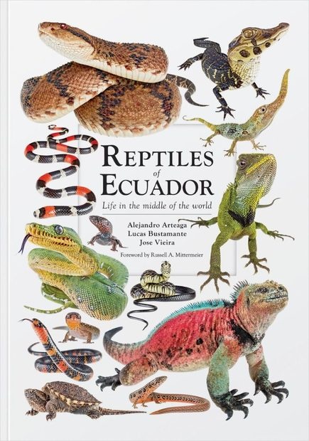 Reptiles of Ecuador - Life in the Middle of the World