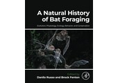 A Natural History of Bat Foraging