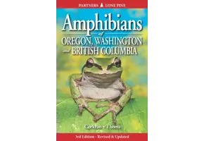 Amphibians of Oregon, Washington and British Columbia