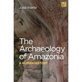 The Archaeology of Amazonia - A Human History