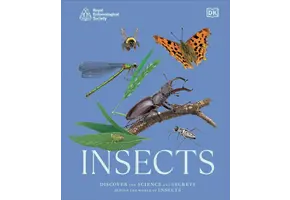 Insects - Discover the Science and Secrets Behind the World of Insects