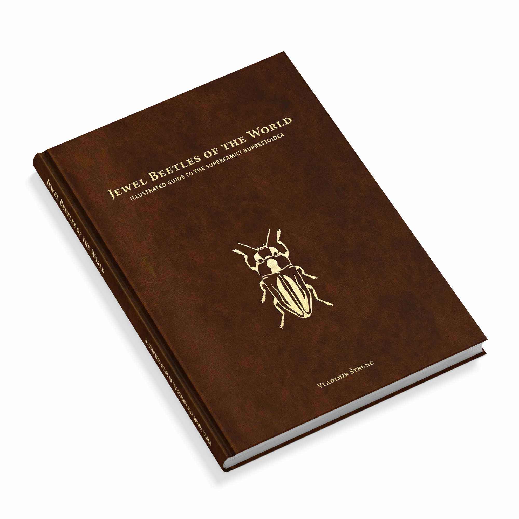 Jewel Beetles of the World - Illustrated guide to the Superfamily Buprestoidea