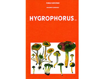 Fungi Europaei, Volume 6 - Hygrophorus s.l.