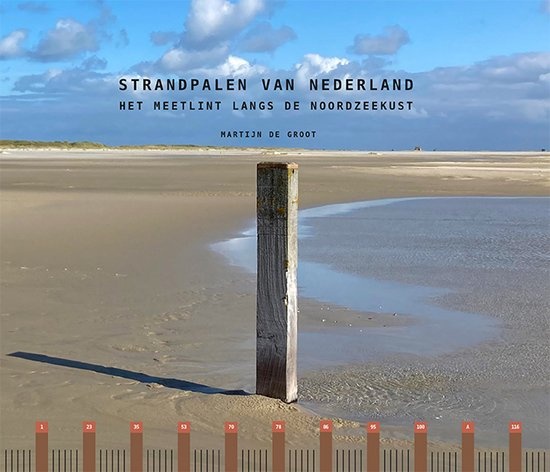 Strandpalen van Nederland - Het meetlint langs de Noordzeekust