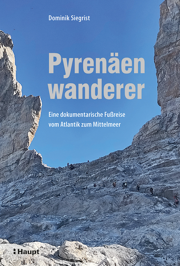 Pyrenäenwanderer - Eine dokumentarische Fußreise vom Atlantik zum Mittelmeer
