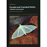 A Guide to the Pyralid and Crambid Moths of Britain and Ireland