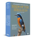 A Photographic Field Guide to the Birds of the Himalayas and South Assam Hills