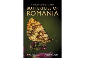 A Field Guide to the Butterflies of Romania