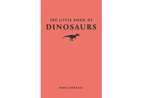 The Little Book of Dinosaurs