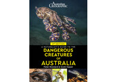 A Naturalist’s Guide to Dangerous Creatures of Australia