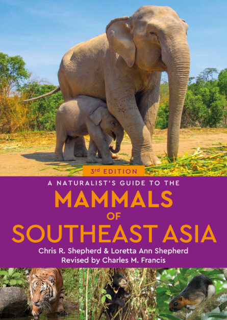 A Naturalist’s Guide to the Mammals of Southeast Asia