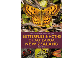 A Naturalist’s Guide to the Butterflies & Moths of Aotearoa New Zealand