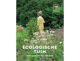 Ecologische tuin: van aanleg tot beheer