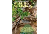 A Photographic Guide to the Wildlife of Sri Lanka