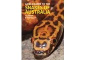 A Field Guide to the Snakes of Australia