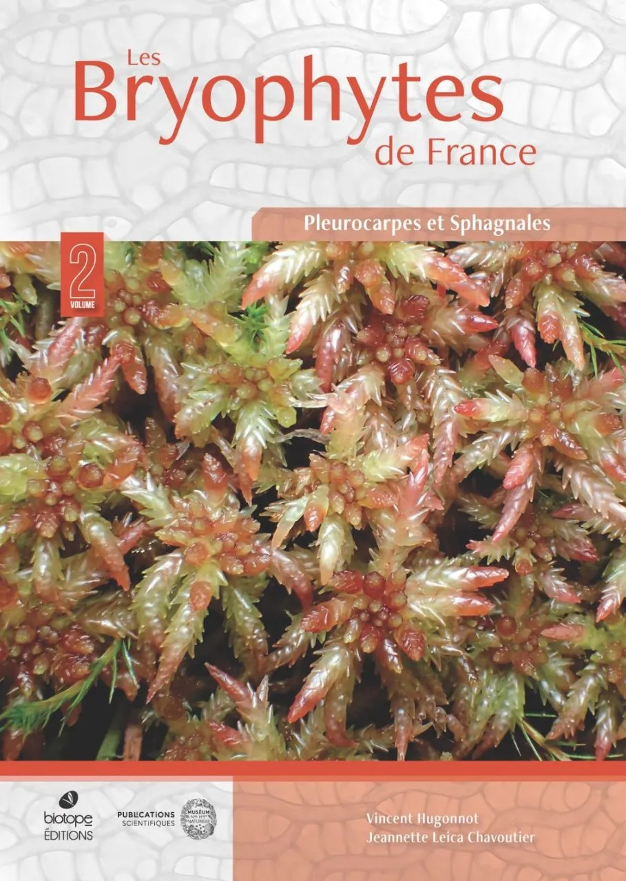 Les Bryophytes de France - Volume 2 - Pleurocarpes et Sphagnales