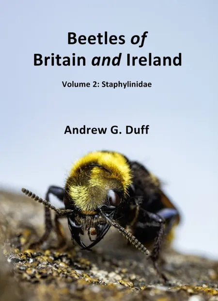 Beetles of Britain and Ireland, Volume 2 Staphylinidae
