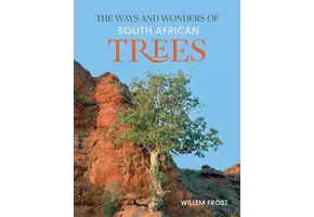 The Ways and Wonders of South African Trees