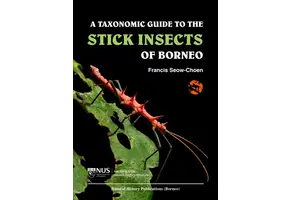 A Taxonomic Guide to the Stick Insects of Borneo