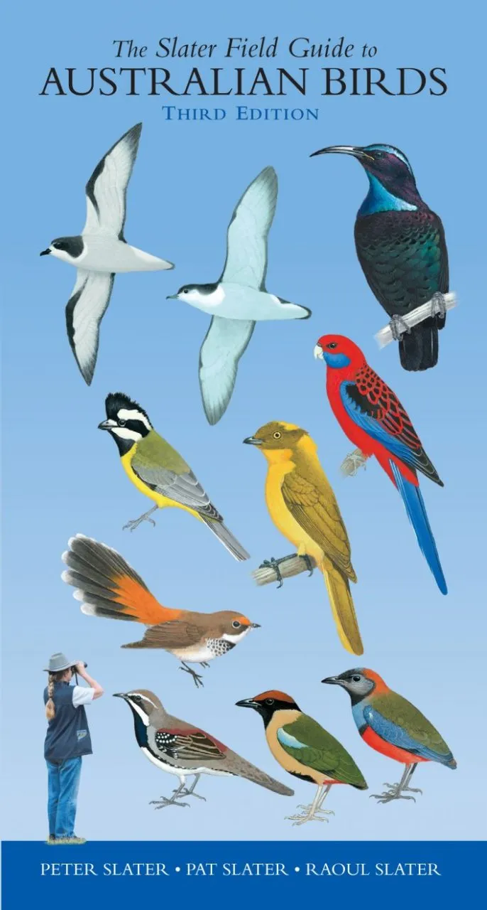 The Slater Field Guide to Australian Birds - Third Edition