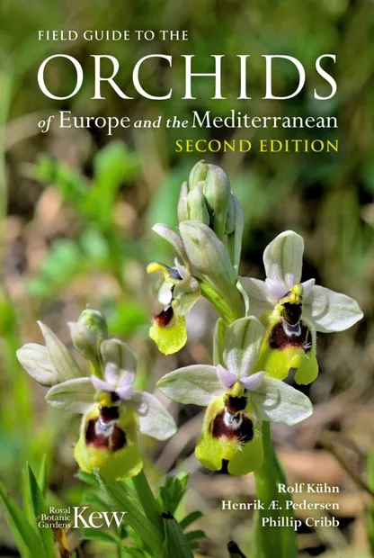 Field Guide to the Orchids of Europe and the Mediterranean - Second Edition